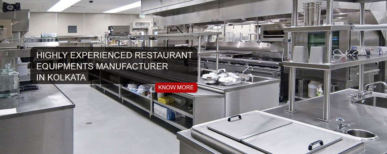 Commercial Kitchen Equipment Manufacturer in Kolkata & Siliguri