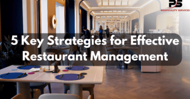 5 Key Strategies for Effective Restaurant Management
