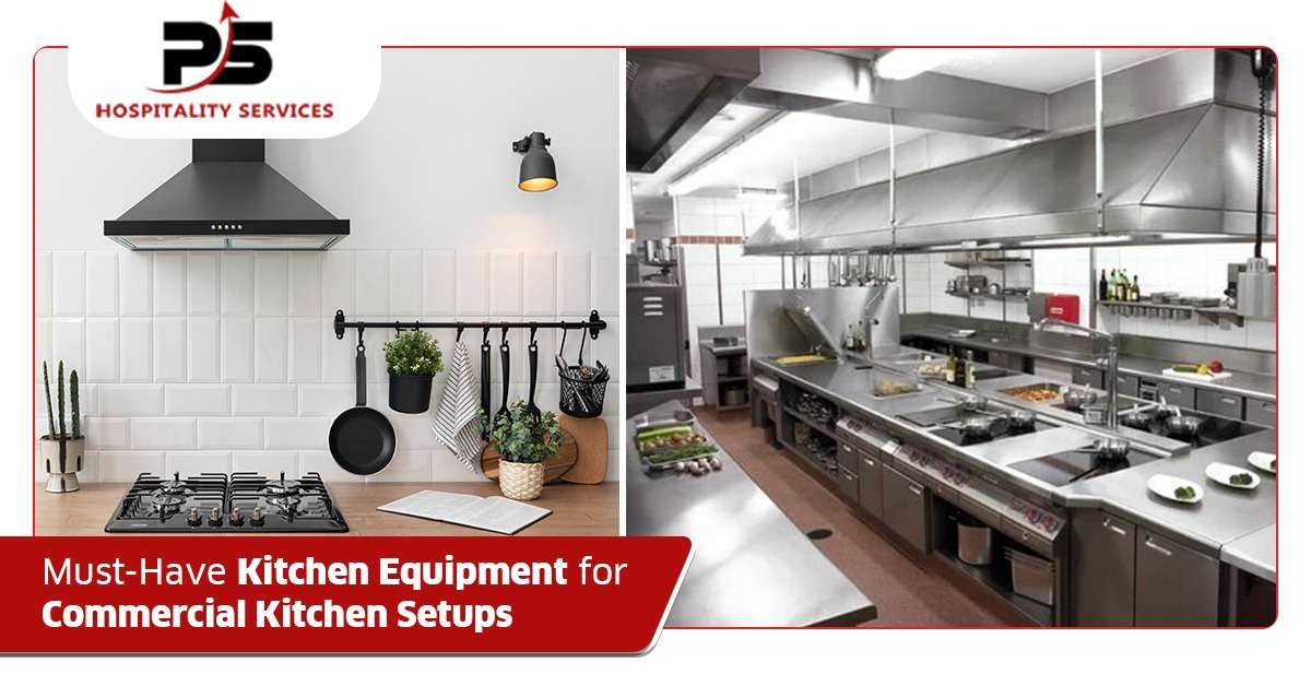 MustHave Kitchen Equipment for Commercial Kitchen Setups PS Hospitality